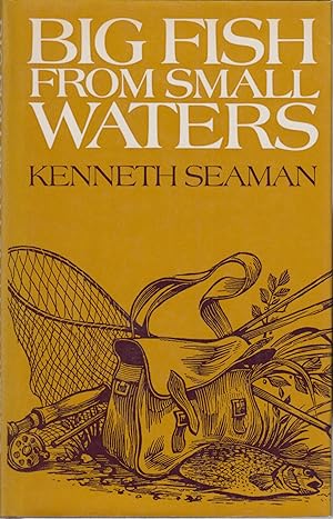 Seller image for BIG FISH FROM SMALL WATERS. By Kenneth Seaman. for sale by Coch-y-Bonddu Books Ltd