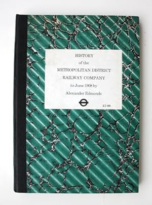 Seller image for History of the Metropolitan District Railway Company to June 1908 for sale by Vortex Books