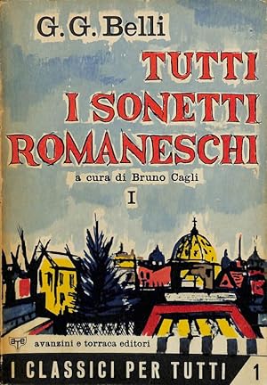 Tutti i sonetti romaneschi. Volume I