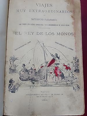 Viajes muy extraordinarios: El rey de los monos; La vuelta al mundo en más de ochenta días; Las c...