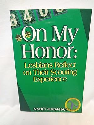 Bild des Verkufers fr On My Honor: Lesbians Reflect on Their Scouting Experience zum Verkauf von Redux Books