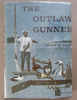 Seller image for The Outlaw Gunner, for sale by Fireside Angler