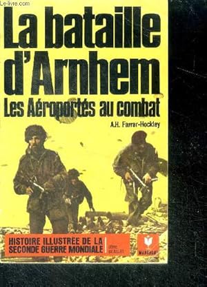 Immagine del venditore per La bataille d'arnhem - histoire illustree de la seconde guerre mondiale, serie batailles venduto da Le-Livre