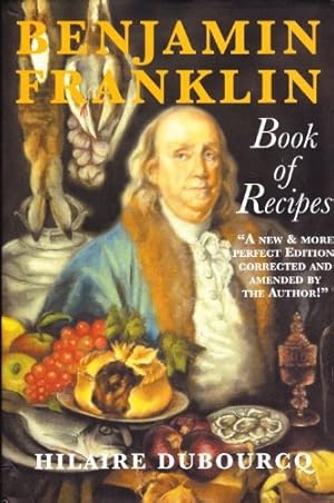 Immagine del venditore per Benjamin Franklin Book of Recipes venduto da WeBuyBooks
