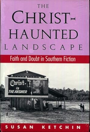 Immagine del venditore per The Christ-Haunted Landscape: Faith and Doubt in Southern Fiction venduto da Turgid Tomes