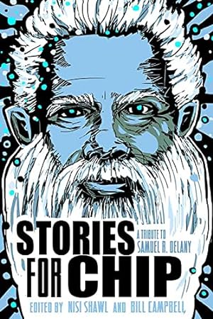 Bild des Verkufers fr Stories for Chip: A Tribute to Samuel R. Delany zum Verkauf von WeBuyBooks