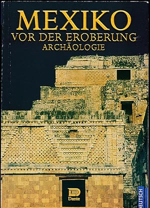 Seller image for Mexiko vor der Eroberung, Archologie for sale by Versandantiquariat Karin Dykes