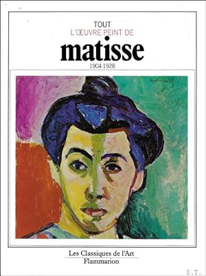 Image du vendeur pour Tout l'ouvre peint de Matisse: 1904-1928 mis en vente par BOOKSELLER  -  ERIK TONEN  BOOKS