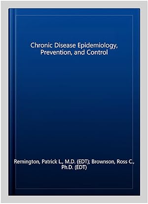Bild des Verkufers fr Chronic Disease Epidemiology, Prevention, and Control zum Verkauf von GreatBookPrices