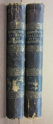 Imagen del vendedor de History of the Discovery and Settlement of the Valley of the Mississippi, by the three great European Powers, Spain, France, and Great Britain, and the Subsequent Occupation, Settlement, and Extension of Civil Government by the United States Until the Year 1846 in two volumes a la venta por Midway Book Store (ABAA)