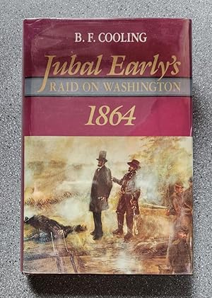 Image du vendeur pour Jubal Early's Raid on Washington: 1864 mis en vente par Books on the Square