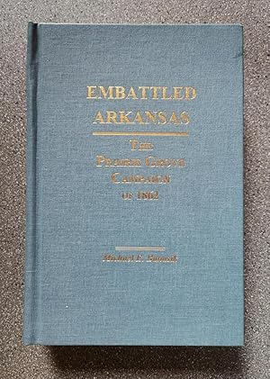 Bild des Verkufers fr Embattled Arkansas: The Prairie Grove Campaign of 1862 zum Verkauf von Books on the Square