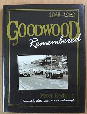 Bild des Verkufers fr Goodwood Remembered 1948-1960 (Signed by author) zum Verkauf von Richard Sharp
