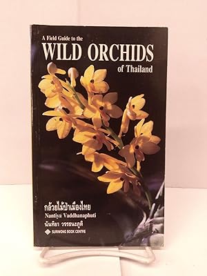 Seller image for A Field Guide to the Wild Orchids of Thailand for sale by Chamblin Bookmine