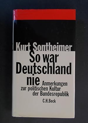 Bild des Verkufers fr So war Deutschland nie - Anmerkungen zur politischen Kultur der Bundesrepublik zum Verkauf von Antiquariat Strter