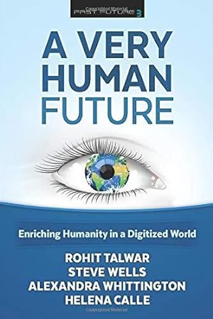 Seller image for A Very Human Future: Enriching Humanity in a Digitized World (Fast Future) for sale by WeBuyBooks