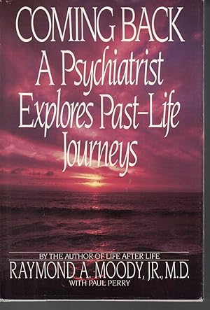 Seller image for Coming Back A Psychiatrist Explores Past Life Journeys for sale by Ye Old Bookworm