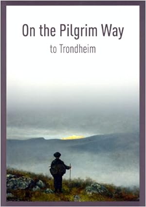 Bild des Verkufers fr On The Pilgrim Way to Trondheim: Second Edition zum Verkauf von WeBuyBooks
