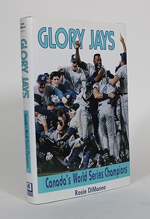 Bild des Verkufers fr Glory Jays: Canada's World Series Champions zum Verkauf von Minotavros Books,    ABAC    ILAB