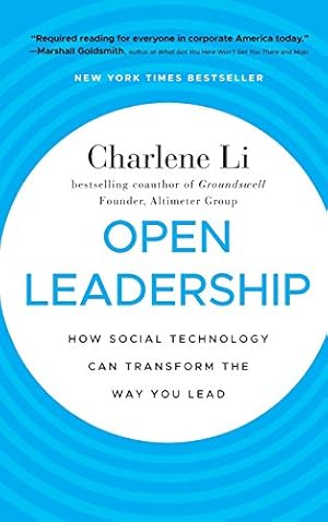 Imagen del vendedor de Open Leadership: How Social Technology Can Transform the Way You Lead a la venta por Reliant Bookstore