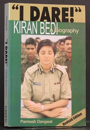 Seller image for I Dare" Kiran Bedi: A Biography (revised edition) for sale by Schroeder's Book Haven