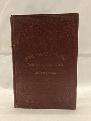 ECHOES FROM THE BATTLEFIELD; OR, SOUTHERN LIFE DURING THE WAR