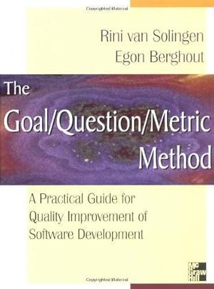 Seller image for The Goal/Question/Metric Method: A Practical Guide For Quality Improvement Of Software Development for sale by WeBuyBooks