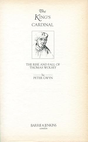 Bild des Verkufers fr The King's Cardinal : The Rise and Fall of Thomas Wolsey zum Verkauf von Godley Books