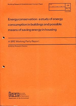 Image du vendeur pour Energy Conservation: A Study of Energy Consumption in Buildings and Possible Means of Saving Energy in Housing mis en vente par Godley Books
