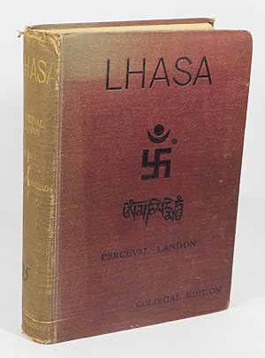 Lhasa : An Account of the Country and People of Central Tibet and of the Progress of the Mission ...