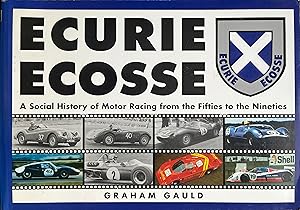 Ecurie Ecosse: A Social History of Motor Racing from the Fifties to the Nineties