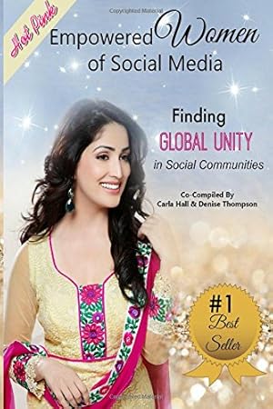 Bild des Verkufers fr Empowered Women of Social Media: Finding Global Unity in Social Communities: Volume 2 zum Verkauf von WeBuyBooks