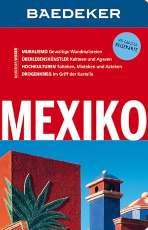 Mexiko / [Text: Anita und Karl Anton von Bleyleben . Überarb: Lasse Bremsteller. Bearb.: Baedeker...