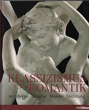 Bild des Verkufers fr Klassizismus & Romantik Architektur, Skulptur, Malerei, Zeichnung zum Verkauf von Leipziger Antiquariat