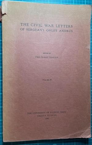 Seller image for THE CIVIL WAR LETTERS OF SERGEANT ONLEY ANDRUS (95th Illinois Infantry Regiment) for sale by NorthStar Books