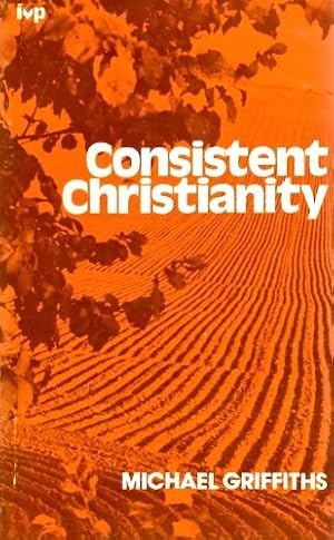 Image du vendeur pour Consistent Christianity mis en vente par WeBuyBooks