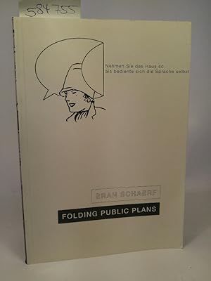 Bild des Verkufers fr Folding public plans [on the occasion of "We is o.k." at de Vleeshal, Middelburg, 1994 and "Zaun-Town" at Portikus, zum Verkauf von ANTIQUARIAT Franke BRUDDENBOOKS