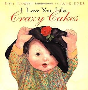 Seller image for I Love You Like Crazy Cakes for sale by WeBuyBooks