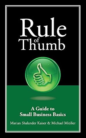 Immagine del venditore per Rule of Thumb: A Guide to Small Business Basics (Rule of Thumb Series) venduto da Reliant Bookstore