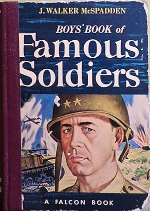 Boys' Book Of Famous Soldiers A Falcon Book