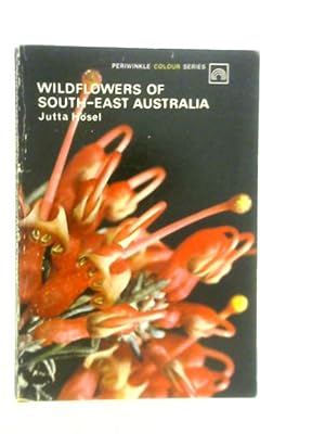 Seller image for Wildflowers Of South East Australia for sale by World of Rare Books