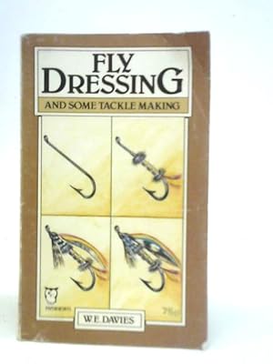 Imagen del vendedor de Fly Dressing and Some Tackle Making a la venta por World of Rare Books