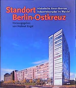 Standort Berlin-Ostkreuz Historische Knorr Bremse - Industriekomplex im Wandel