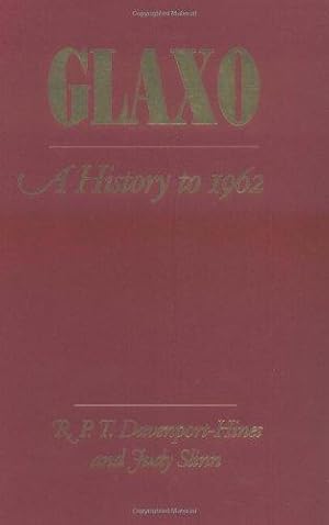 Image du vendeur pour Glaxo: A History to 1962 mis en vente par WeBuyBooks