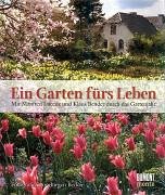 Bild des Verkufers fr Ein Garten frs Leben : mit Manfred Lucenz und Klaus Bender durch das Gartenjahr. Fotogr. von Jrgen Becker zum Verkauf von Antiquariat Buchhandel Daniel Viertel