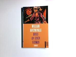 Bild des Verkufers fr Brief an einen Schwan : Stories. Dt. von Nikolaus Hansen / Rororo ; 22025 zum Verkauf von Antiquariat Buchhandel Daniel Viertel