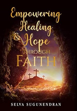 Bild des Verkufers fr Empowering Healing and Hope Through Faith zum Verkauf von WeBuyBooks