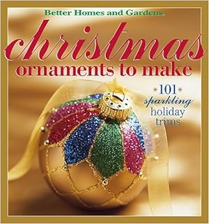 Seller image for Christmas Ornaments to Make: 101 Sparkling Holiday Trims for sale by Reliant Bookstore
