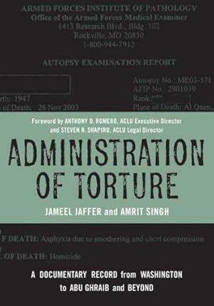 Image du vendeur pour Administration of Torture: A Documentary Record from Washington to Abu Ghraib and Beyond mis en vente par WeBuyBooks