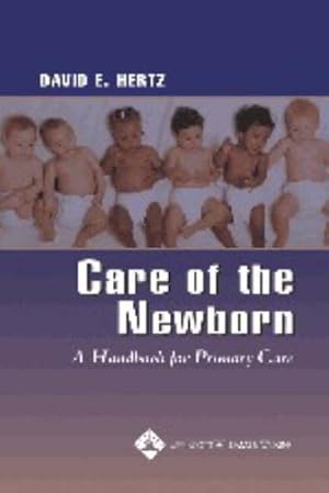 Bild des Verkufers fr Care of the Newborn: A Handbook for Primary Care zum Verkauf von WeBuyBooks